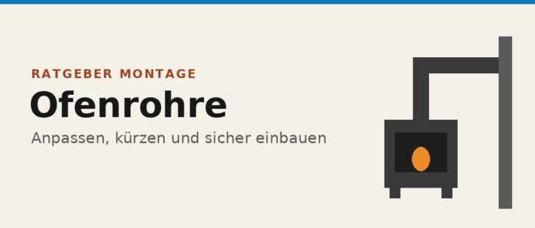 Ofenrohre richtig anpassen, kürzen und einbauen – sicher für Abgase
